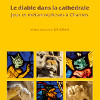 Dédicace du livre : Le diable dans la cathédrale, jeux et métamorphoses à Chartres