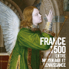 France 1500, entre Moyen Âge et Renaissance