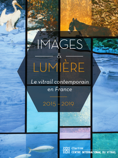 Images et lumière – le vitrail contemporain en France 2015-2019 