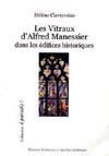Les Vitraux d'Alfred Manessier dans les édifices historiques