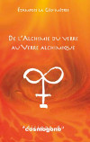 De l'Alchimie du verre au verre alchimique