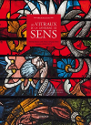 Merveilles du XIIIe au XIXe siècle, Les Vitraux de la cathédrale de Sens