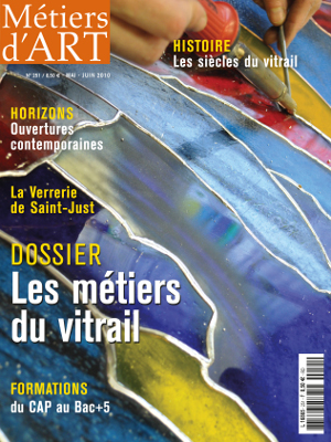 Métiers d'ART - Les métiers du vitrail - n° 251 - mai - juin 2010