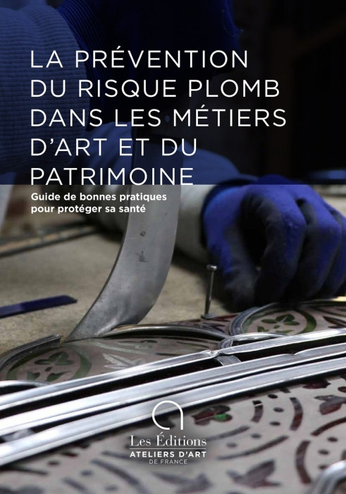 La Prévention du risque plomb dans les métiers d'art et du patrimoine