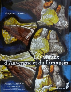 Les vitraux d’Auvergne et du Limousin - Corpus Vitrearum France – Recensement IX